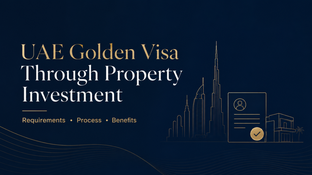 UAE Golden Visa Through Dubai Property Investment: 2026 Update
